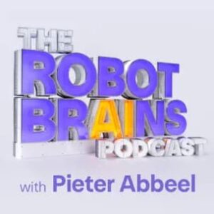 21 Best AI Podcasts To Learn About Artificial Intelligence In 2024 14 The Robot Brains Podcast